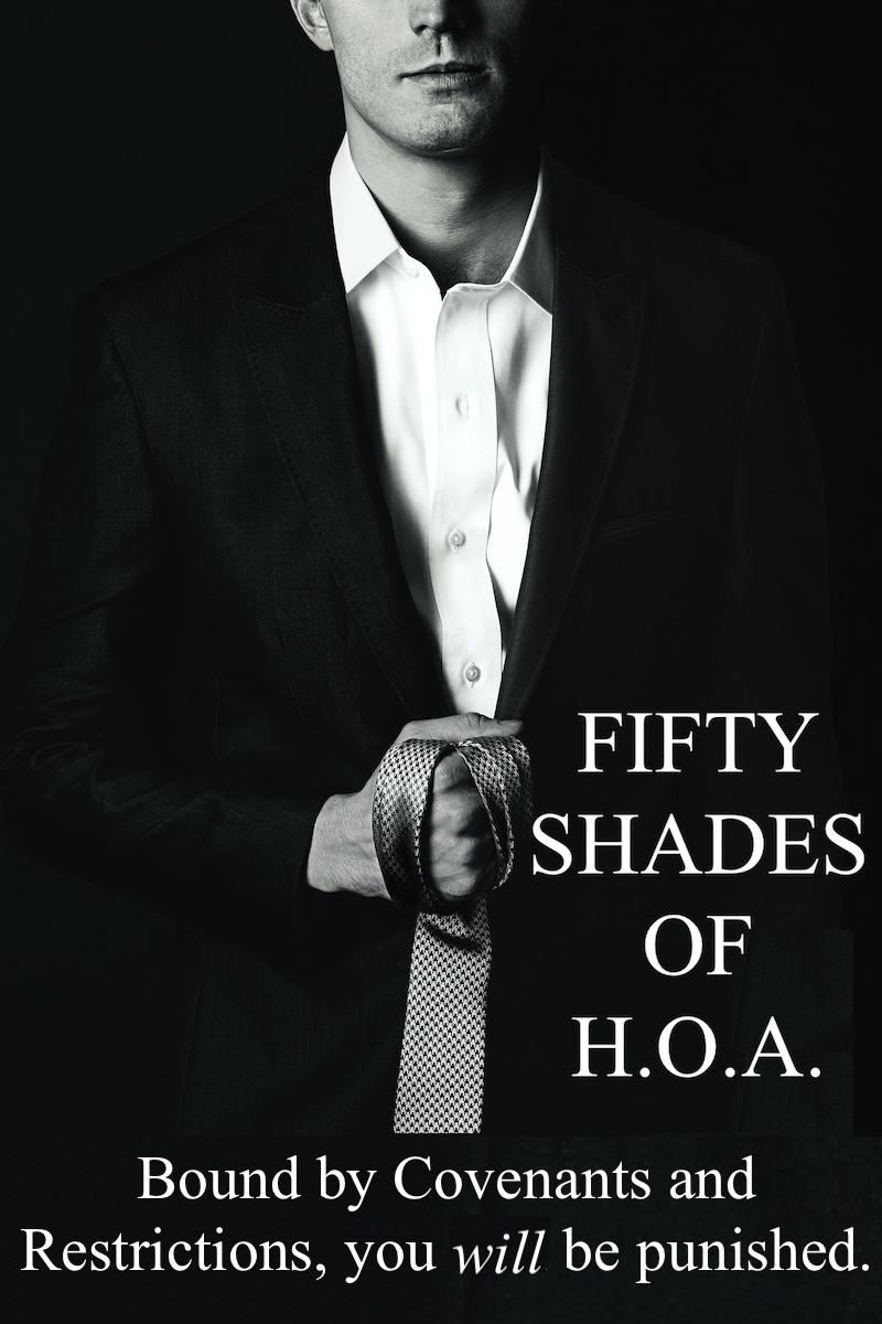 Name:  50-shades-hoa.jpg
Views: 563
Size:  143.2 KB