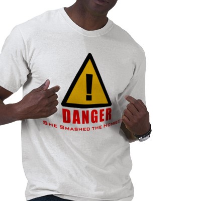 Name:  danger_she_smashed_the_homie_tshirt-p235332252401135692q6wh_400.jpg
Views: 1720
Size:  27.3 KB